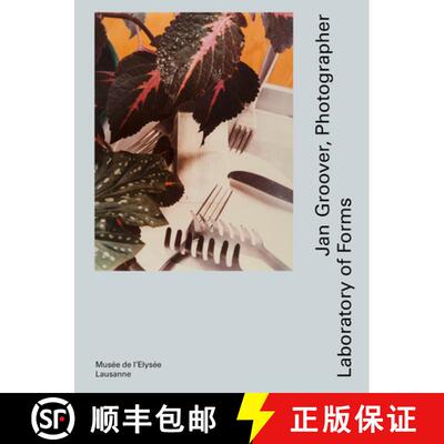 【3-4周达】精装 Jan Groover, Photographer – Laboratory of Forms [9783858818386]