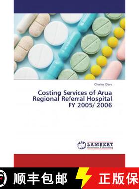 预订 Costing Services of Arua Regional Referral Hospital FY 2005/ 2006 [9786139457342]