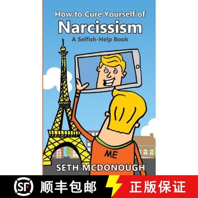 【3-4周达】How to Cure Yourself of Narcissism: Coping with ADH-ME (Attention-Deserving Hyperactive an... [9781777092504]