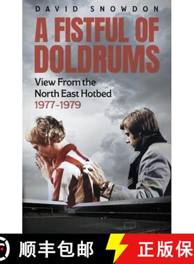 【3-4周达】A Fistful of Doldrums: View from the North East Hotbed 1977-79 [9781801509985]