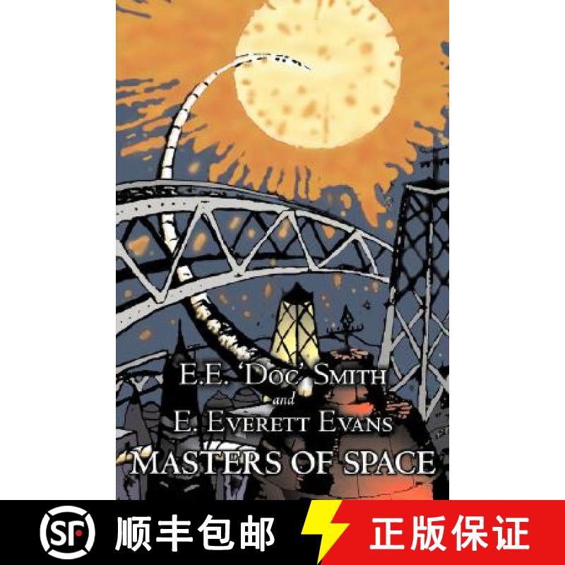 【2-3周达】Masters of Space by E. E. 'Doc' Smith, Science Fiction, Adventure, Space Opera [9781603124423]