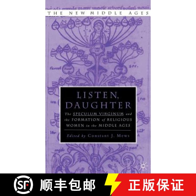 【3-4周达】Listen Daughter: The Speculum Virginum and the Formation of Religious Women in the Middle ... [9780312240080]