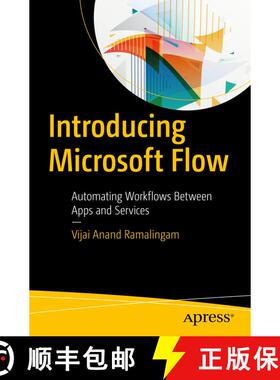 【3-4周达】Introducing Microsoft Flow : Automating Workflows Between Apps and Services (First Edition... [9781484236291]
