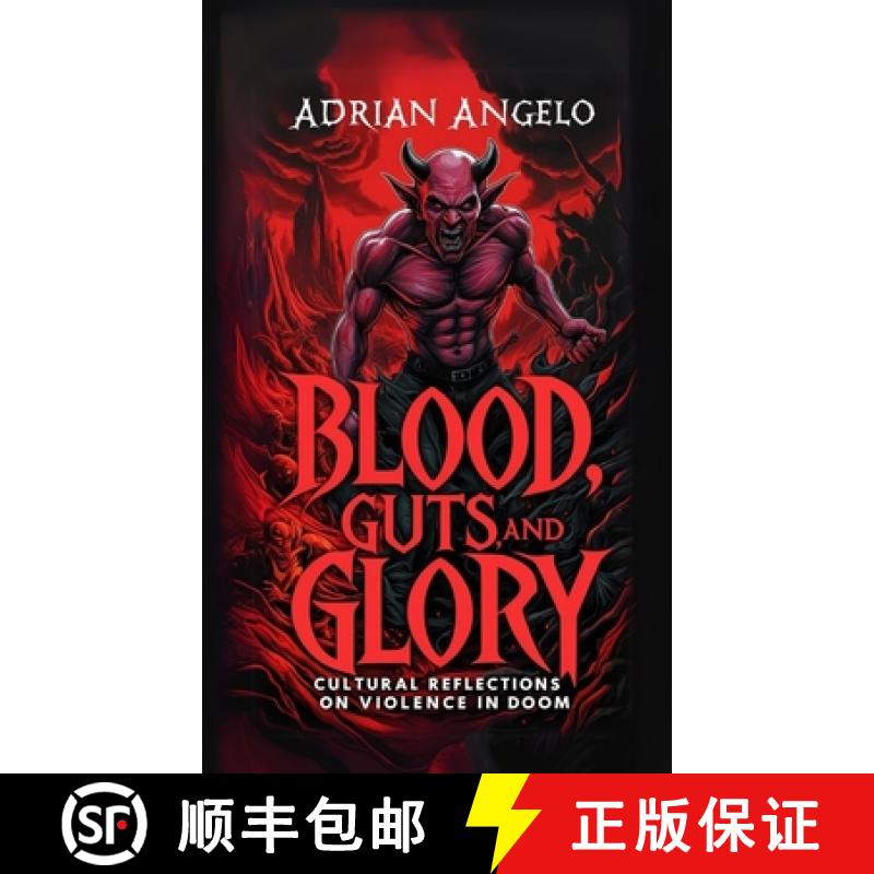 【3-4周达】Blood, Guts, and Glory: Cultural Reflections on Violence in DOOM [9798348556259]