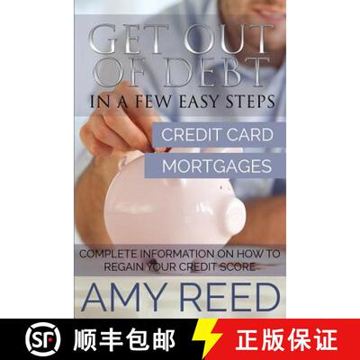 【3-4周达】Get Out of Debt: In a Few Easy Steps (Credit Card, Mortgages): Complete Information on How... [9781634289788]