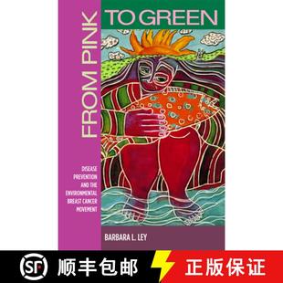 Breast 4周达 Pink Disease Environmental Cancer the From and Prevention 9780813545318 Movement Green