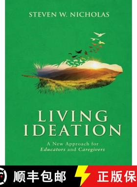 预订 Living Ideation a New Approach for Educators and Caregivers [9781736488928]