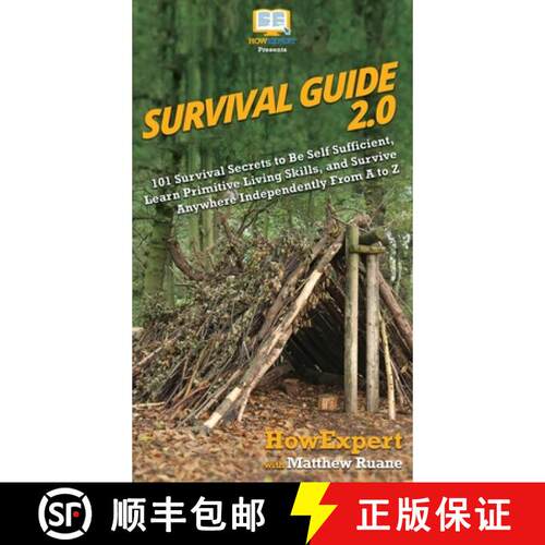 【3-4周达】精装 Survival Guide 2.0: 101 Survival Secrets to Be Self Sufficient, Learn Primitive Livin... [9781950864683]