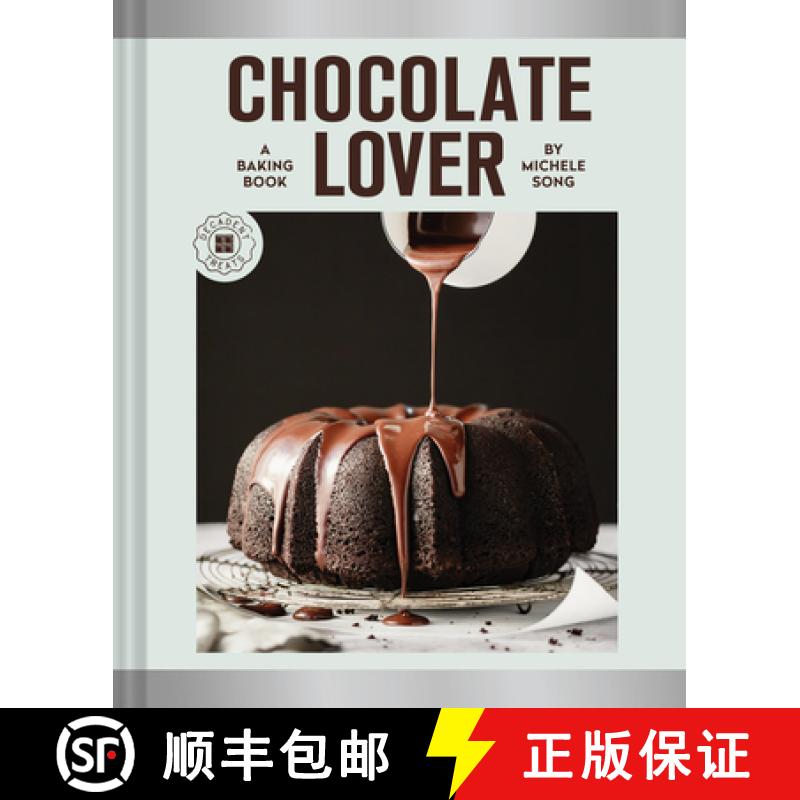 【3-4周达】Chocolate Lover: A Baking Book--Decadent Treats [9781797215914]