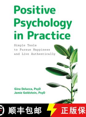 预订 Positive Psychology in Practice: Simple Tools to Pursue Happiness and Live Authentically [9781646113378]