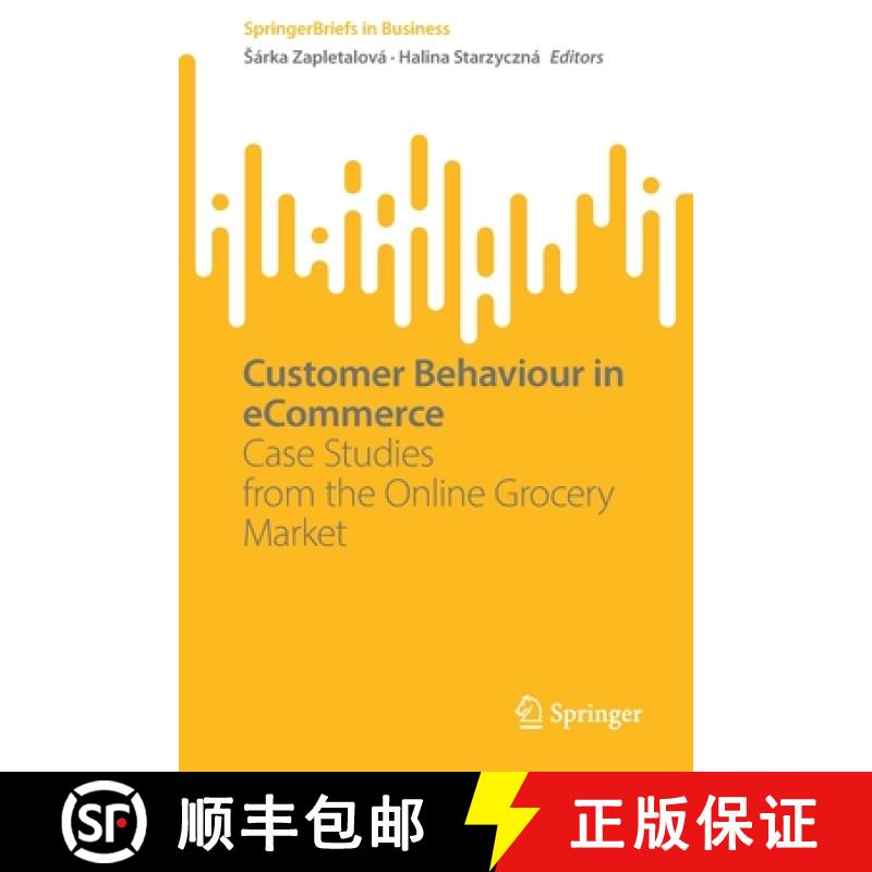 【2-3周达】Customer Behaviour in eCommerce : Case Studies from the Online Grocery Market [9783031235733]