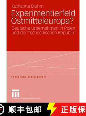 【3-4周达】Experimentierfeld Ostmitteleuropa? : Deutsche Unternehmen in Polen und der Tschechischen R... [9783531153490]