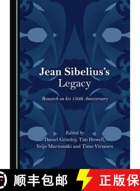 预订 Jean Sibelius's Legacy : Research on his 150th Anniversary [9781443898607]