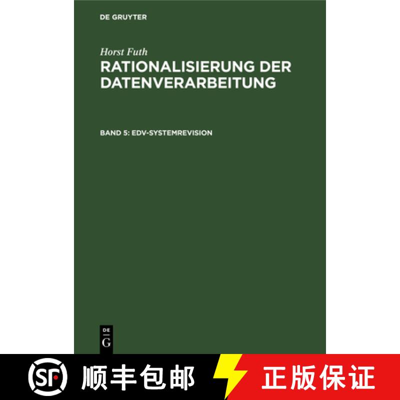 预订 Edv-Systemrevision: Organisatorische Zweckmässigkeit, Wirtschaftlichkeit, Datensicherung, Daten... [9783486349412]