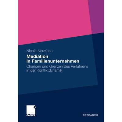 【4周达】Mediation in Familienunternehmen: Chancen Und Grenzen Des Verfahrens in Der Konfliktdynamik [9783834926821]