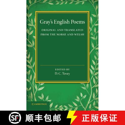 【3-4周达】Gray's English Poems: Original and Translated from the Norse and Welsh [9781107665682]