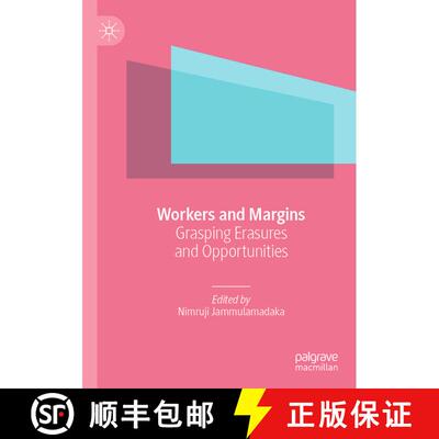 【3-4周达】Workers and Margins : Grasping Erasures and Opportunities [9789811378782]