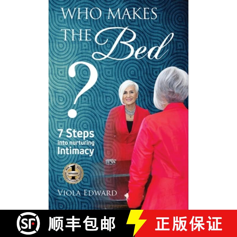 【3-4周达】Who Makes the Bed?: 7 Steps into Nurturing Intimacy Beyond the Myths [9781949873474]