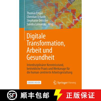【3-4周达】Digitale Transformation, Arbeit und Gesundheit: Interdisziplinärer Kenntnisstand, betrieb... [9783662632468]