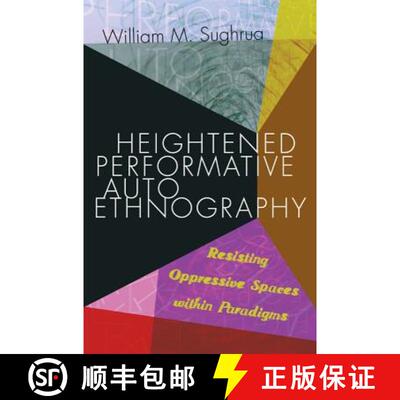 【3-4周达】精装 Heightened Performative Autoethnography : Resisting Oppressive Spaces within Paradigms [9781433132933]