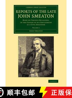 【3-4周达】Reports of the Late John Smeaton: Made on Various Occasions, in the Course of His Employme... [9781108069779]