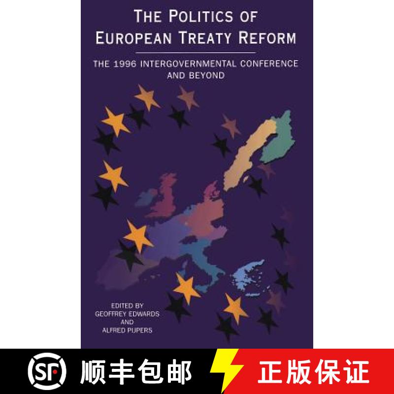 【3-4周达】Politics of European Treaty Reform: The 1996 Intergovernmental Conference and Beyond [9781855673595]