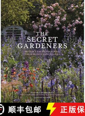 【3-4周达】The Secret Gardeners (updated edition) : Britains Creatives Reveal Their Private Sanctua... [9781836004028]