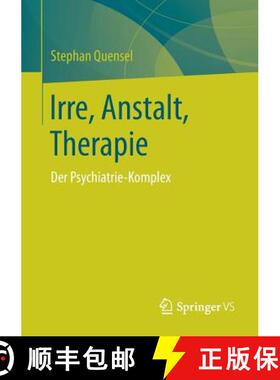 【3-4周达】Irre, Anstalt, Therapie : Der Psychiatrie-Komplex [9783658162108]