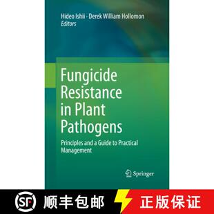 【3-4周达】Fungicide Resistance in Plant Pathogens: Principles and a Guide to Practical Management (S... [9784431563013]