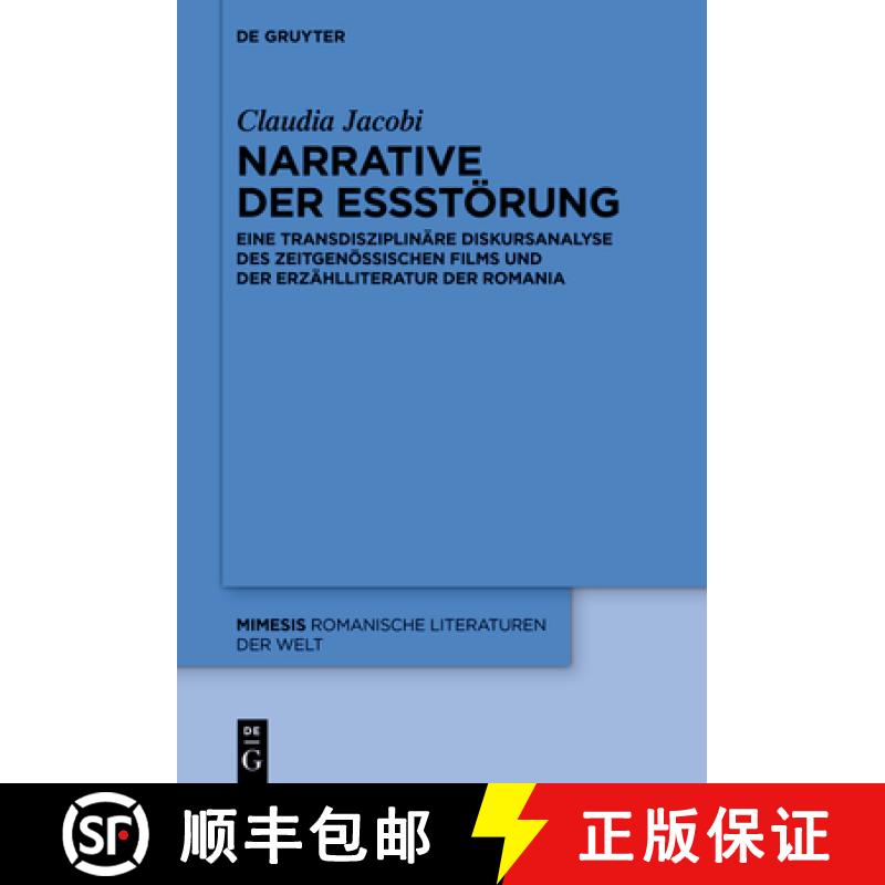 【4周达】Narrative Der Essstörung: Eine Transdisziplinäre Diskursanalyse Des Zeitgenössischen Film... [9783111233390]