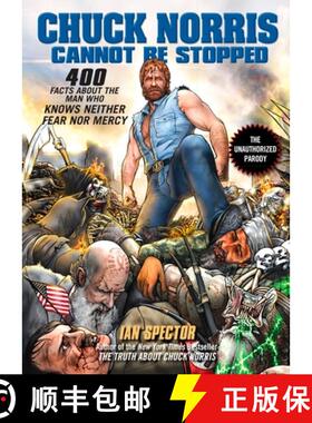 【3-4周达】Chuck Norris Cannot Be Stopped: 400 All-New Facts about the Man Who Knows Neither Fear Nor... [9781592405558]