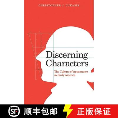 【3-4周达】精装 Discerning Characters: The Culture of Appearance in Early America [9780812242874]