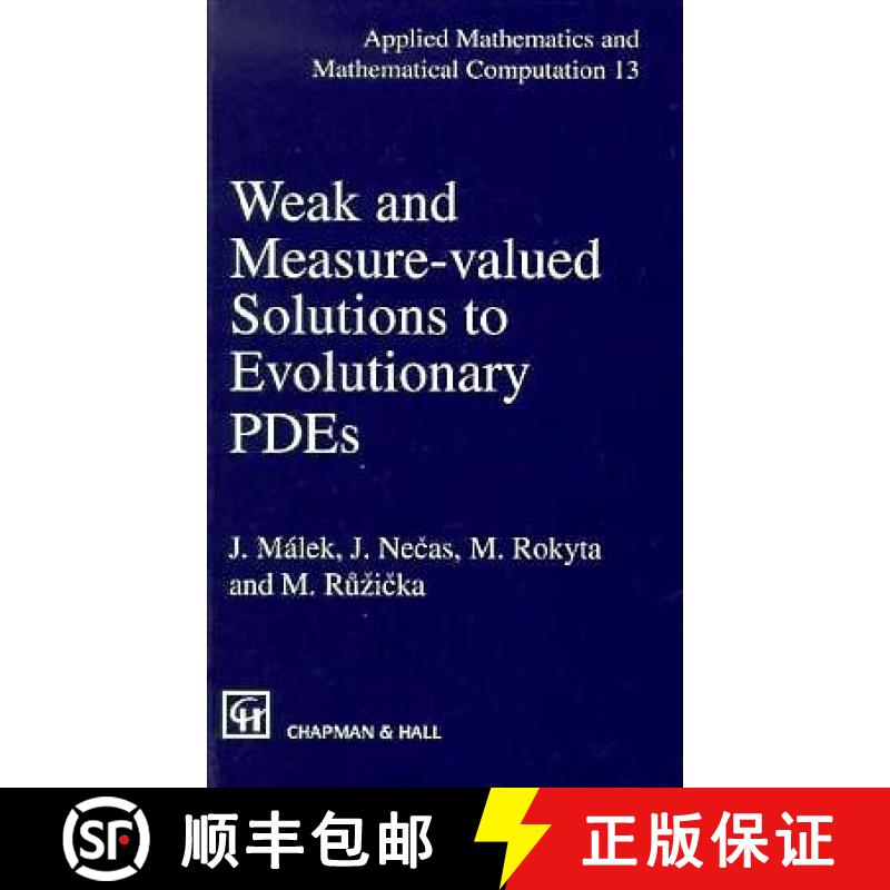 【3-4周达】Weak and Measure-Valued Solutions to Evolutionary Pdes [9780412577505]