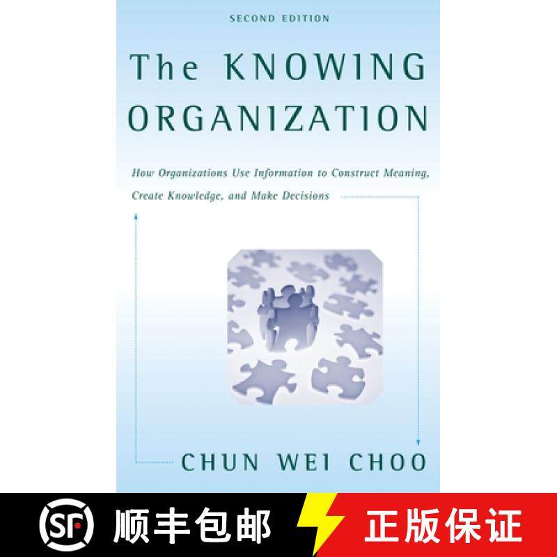 预订 The Knowing Organization: How Organizations Use Information to Construct Meaning, Create Knowled... [9780195176780]