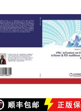 预订 IPRs’ influence on FDI inflows & FDI outflows in EU [9786202095242]