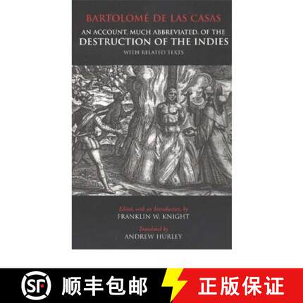 【3-4周达】An Account, Much Abbreviated, of the Destruction of the Indies: And Related Texts [9780872206267]