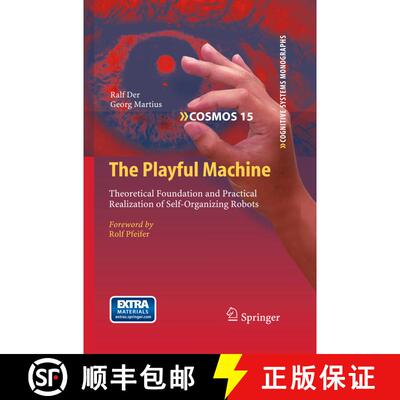 【3-4周达】The Playful Machine: Theoretical Foundation and Practical Realization of Self-Organizing R... [9783642202520]