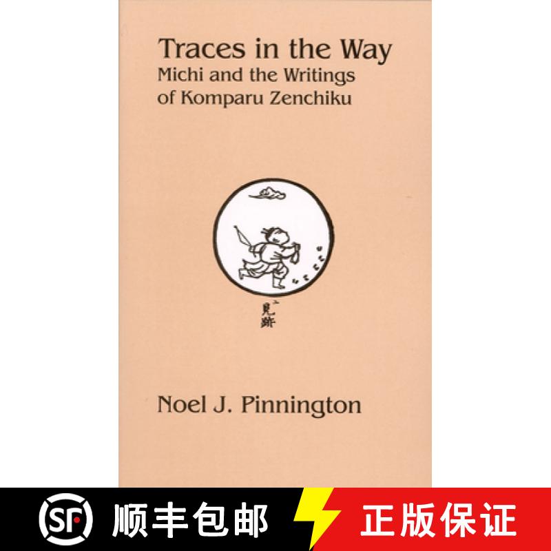 【3-4周达】Traces in the Way: Michi and the Writings of Komparu Zenchiku (Ceas) [9781933947327]
