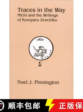 【3-4周达】Traces in the Way: Michi and the Writings of Komparu Zenchiku (Ceas) [9781933947327]