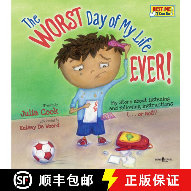 【3-4周达】The Worst Day of My Life Ever!: My Story about Listening and Following Instructions...or Not! [9781934490204]