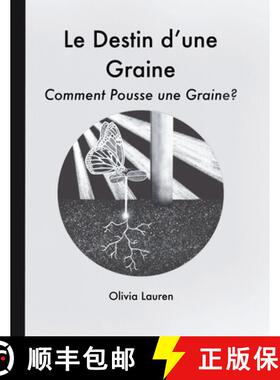 【3-4周达】Le Destin d'une Graine: Comment pousse une graine? [9782958929527]