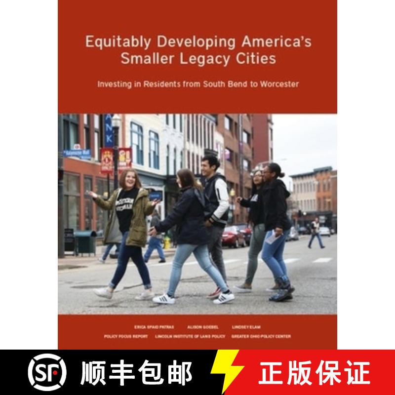 【3-4周达】Equitably Developing America's Smaller Legacy Cities: Investing in Residents from South Be... [9781558444126]