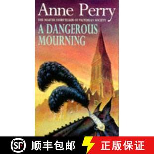 【3-4周达】Dangerous Mourning (William Monk Mystery, Book 2): Murder and intrigue stalk the pages of ... [9780747245261]