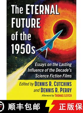 【3-4周达】The Eternal Future of the 1950s: Essays on the Lasting Influence of the Decade's Science F... [9781476687858]