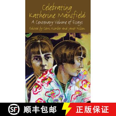 【3-4周达】精装 Celebrating Katherine Mansfield: A Centenary Volume of Essays [9780230277731]