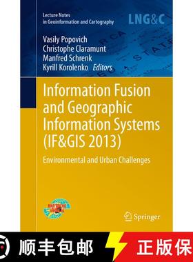 【3-4周达】Information Fusion and Geographic Information Systems (IF&GIS 2013) : Environmental and Ur... [9783662521960]