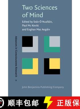 【3-4周达】Two Sciences of Mind: Readings in cognitive science and consciousness (Advances in Conscio... [9789027251299]
