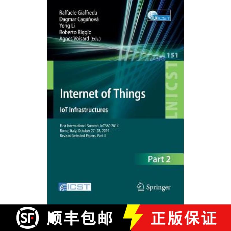 【3-4周达】Internet of Things. IoT Infrastructures : First International Summit, IoT360 2014, Rome, I... [9783319197425]