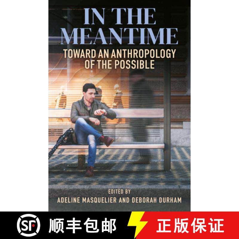 【3-4周达】In the Meantime: Toward an Anthropology of the Possible [9781836950806]