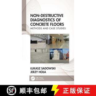 【3-4周达】Non-Destructive Diagnostics of Concrete Floors: Methods and Case Studies [9781032264530]